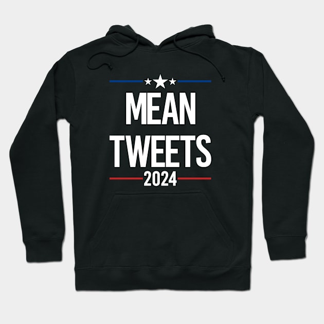 Mean Tweets 24 Hoodie by Riel